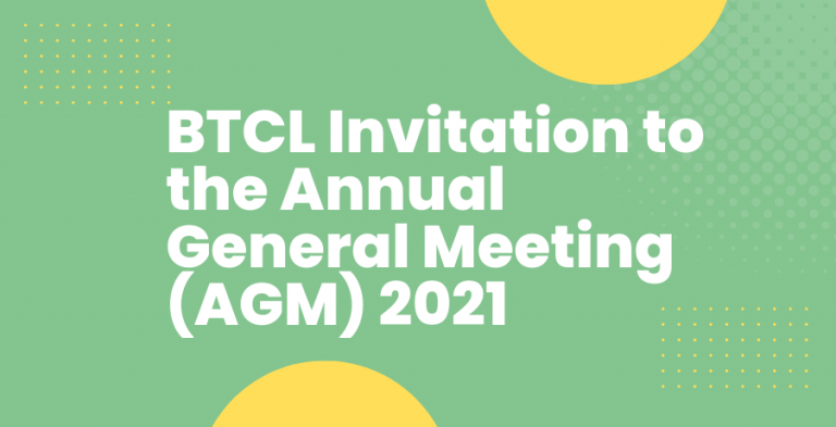BTCL Invitation to the Annual General Meeting (AGM) 2021