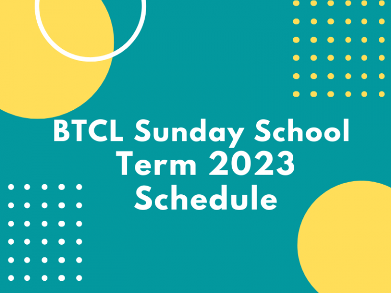 BTCL Sunday School Terms 2023 | กำหนดเวลาเรียน ภาควันอาทิตย์ 2566